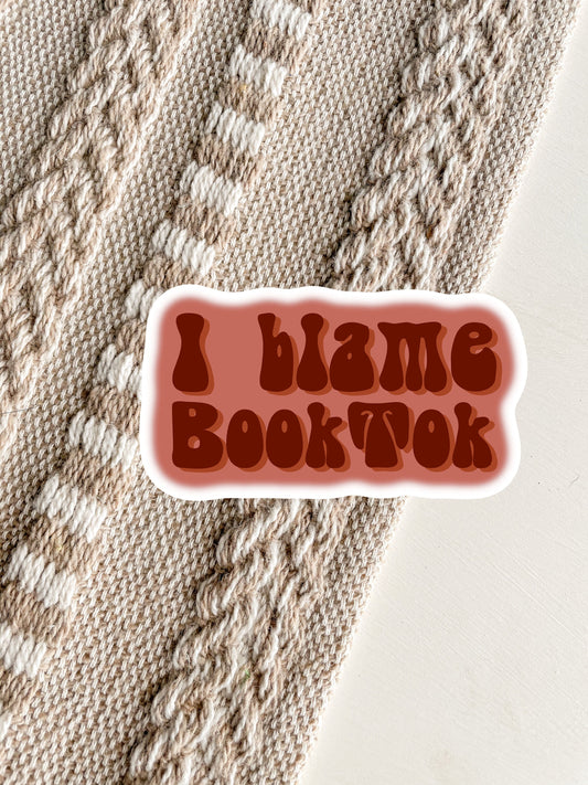 I Blame Booktok Sticker